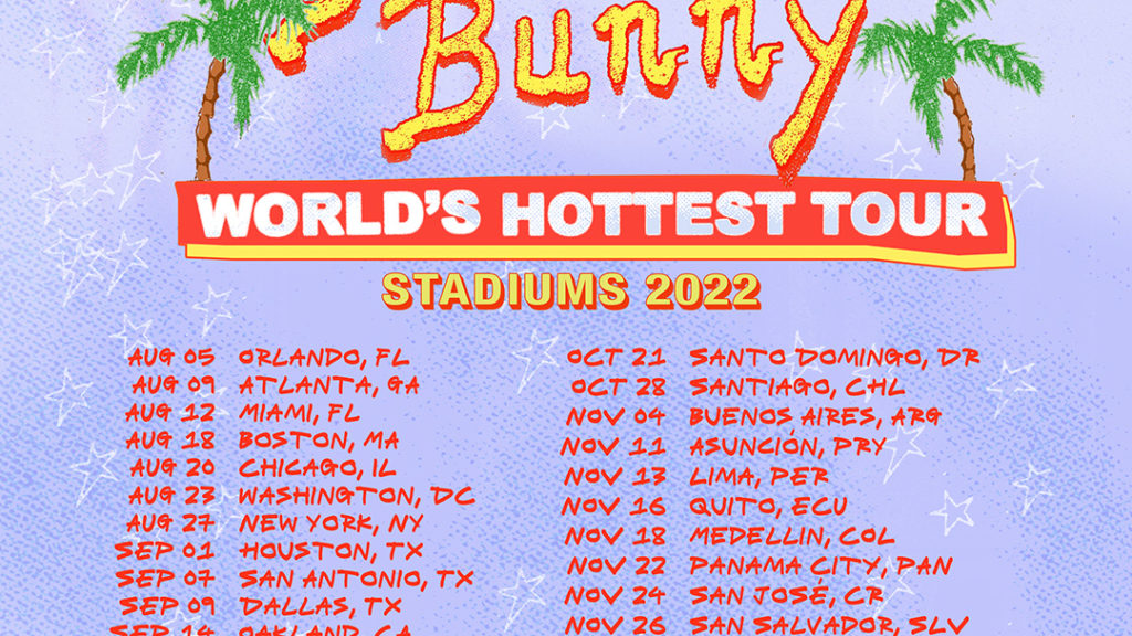 Bad Bunny set list de su gira 2022: El Último Tour Del Mundo por Estados  Unidos y World Hottest