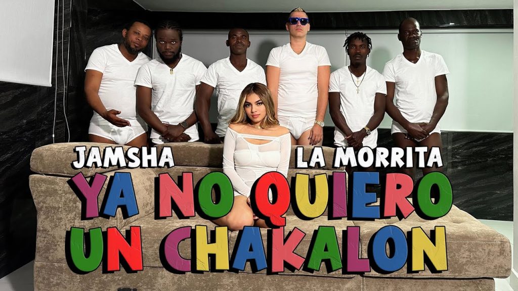 Jamsha Ft. La Morrita – Ya No Quiero Un Chakalon – ElGenero Official Lo ...